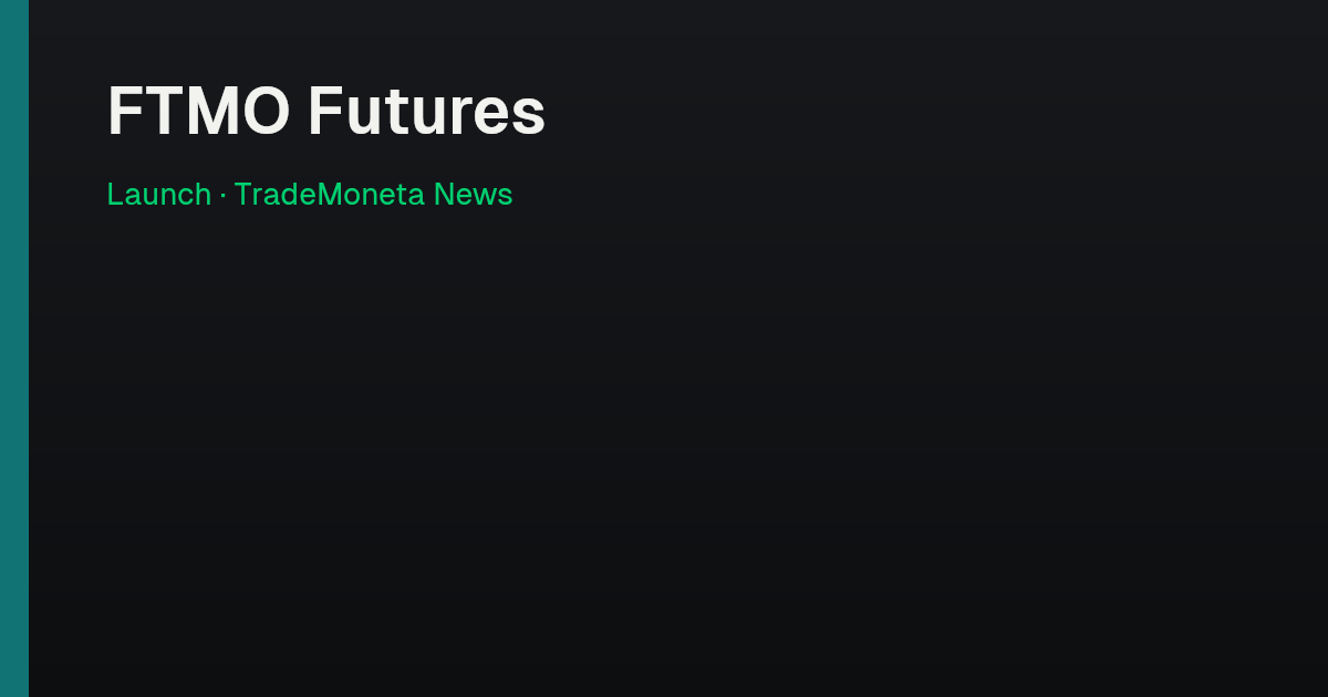 FTMO Futures — Launch