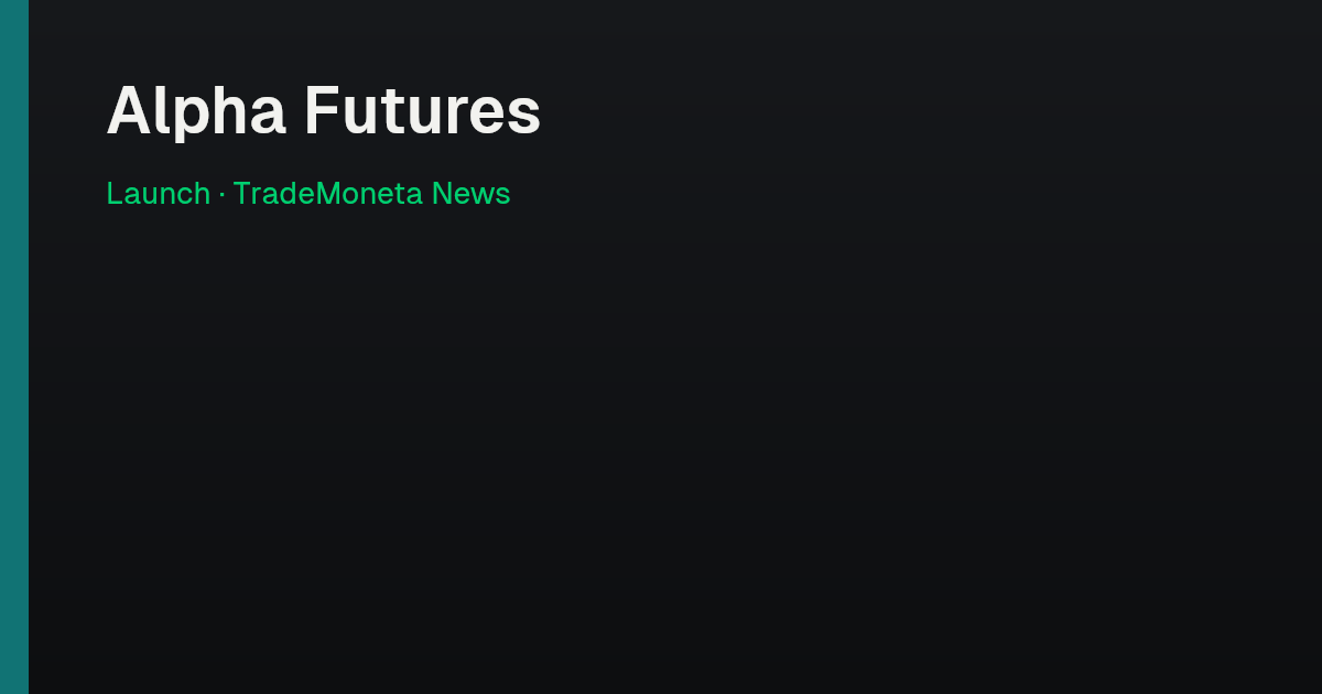 Alpha Futures — Launch