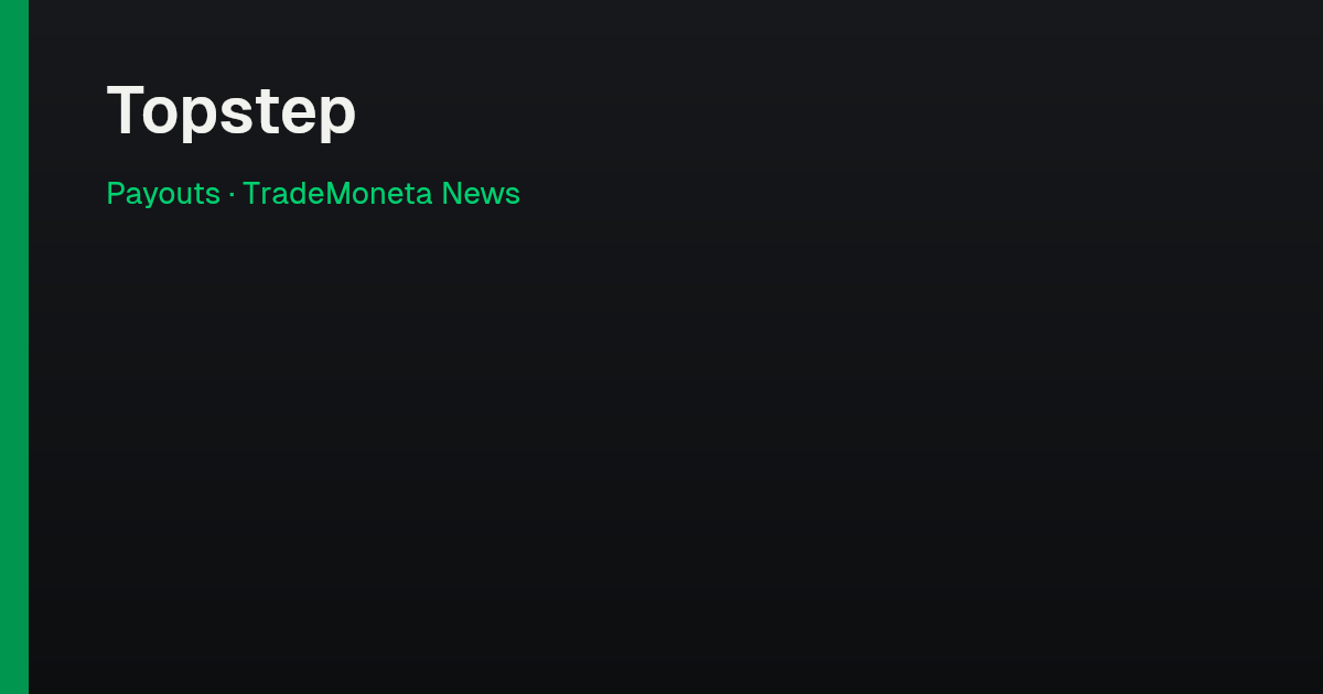 Topstep — Payouts